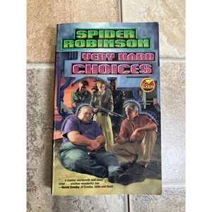 Spider Robinson VERY HARD CHOICES‎ Science Fiction Paperback Book 2009